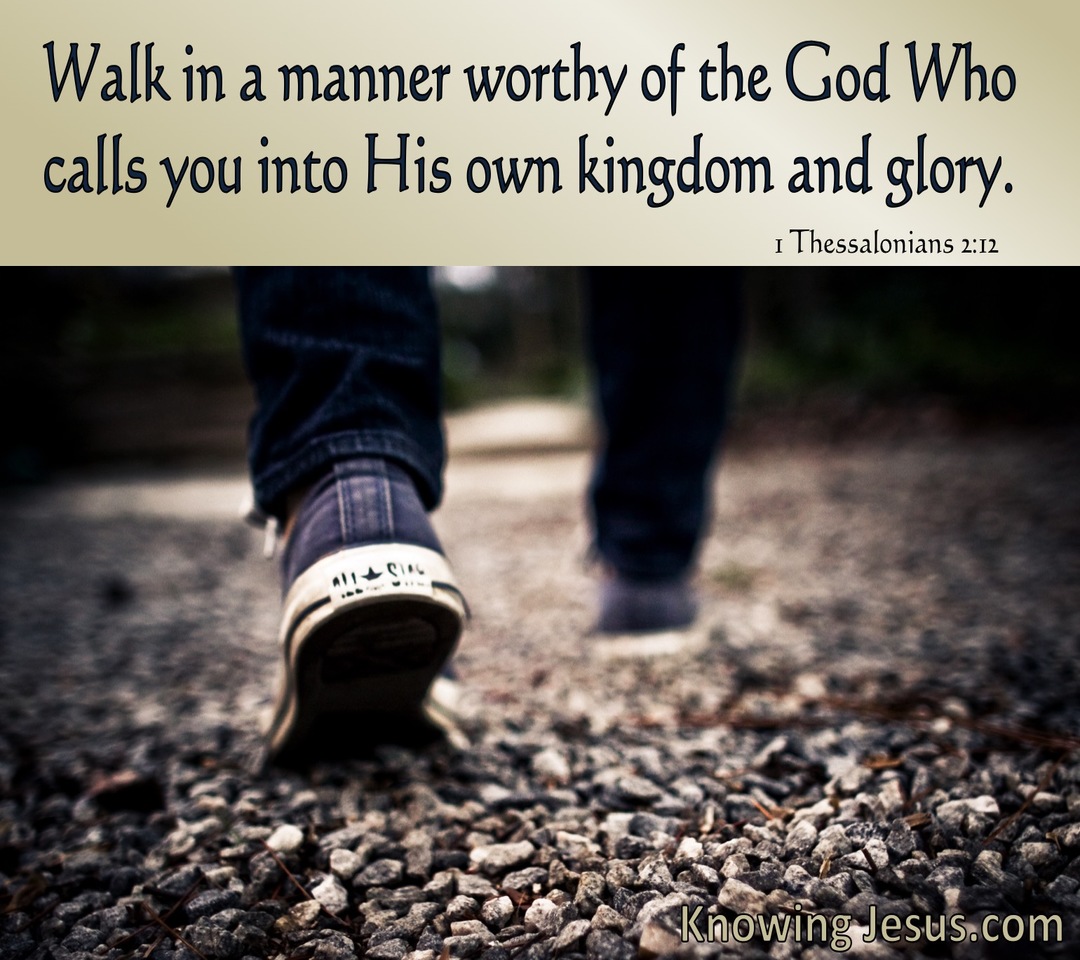 1 Thessalonians 2:12 Walk Worthy Of God (blue)  